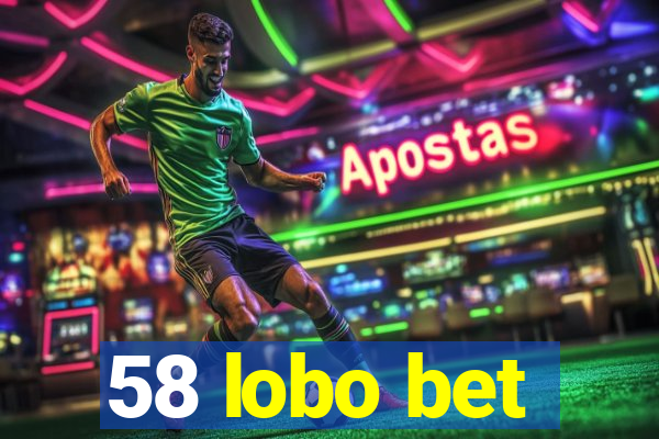 58 lobo bet